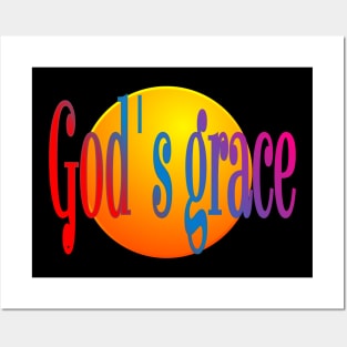 God's grace Posters and Art